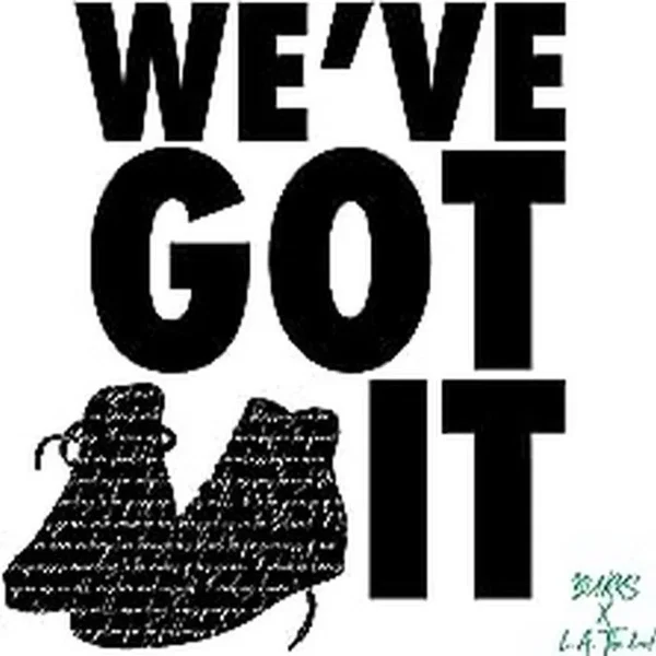 We've Got It