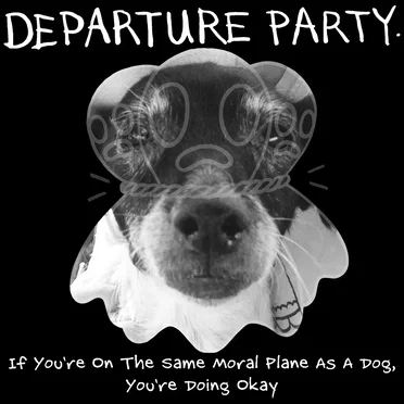 If You’re on the Same Moral Plane as a Dog You’re Doing Okay