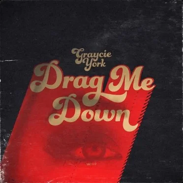Drag Me Down by Graycie York - album cover
