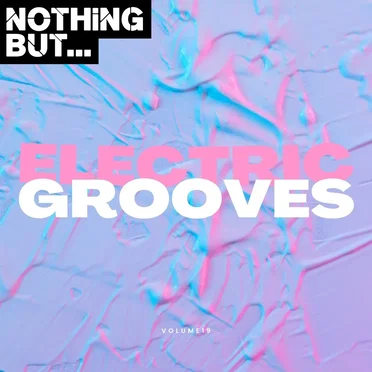 Nothing But... Electric Grooves, Vol. 19 by Various Artists - album cover