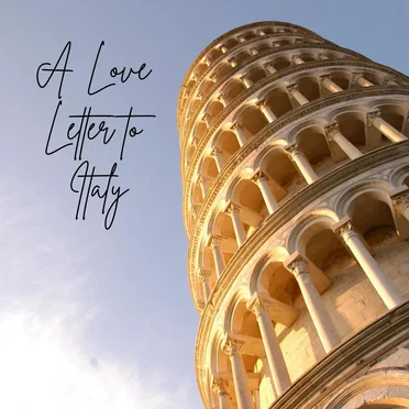 A Love Letter to Italy