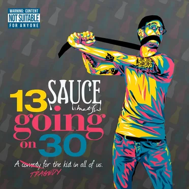 13 Going on 30 by Sauce is Matisse - album cover