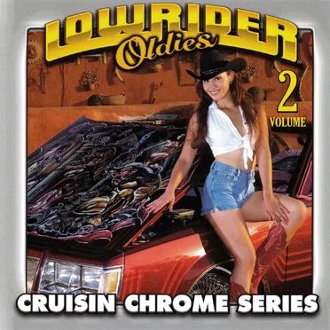 Lowrider Oldies: Cruisin Chrome Series, Volume 2 by Various Artists - album cover