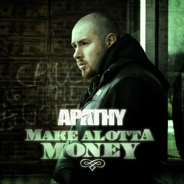 Make Alotta Money by Apathy - album cover