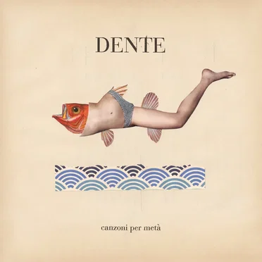Canzoni per metà by Dente - album cover