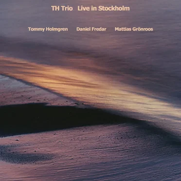 Live in Stockholm by TH Trio - album cover