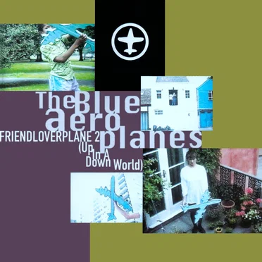 Friendloverplane 2 (Up in a Down World)