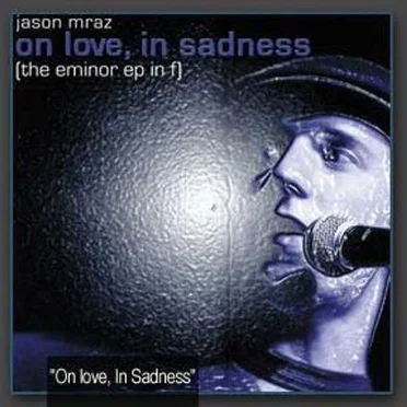 The E Minor EP in F (On Love, in Sadness)