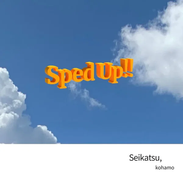 seikatsu (Sped up ver.)
