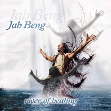 River of Healing by Jahbeng - album cover