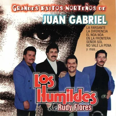 Grandes exitos nortenos de Juan Gabriel by Los Humildes de Rudy Flores - album cover