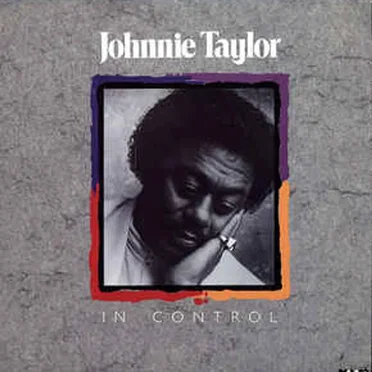 In Control by Johnnie Taylor - album cover