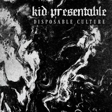 Disposable Culture by Kid Presentable - album cover