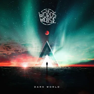 Dark World by The Words We Use - album cover
