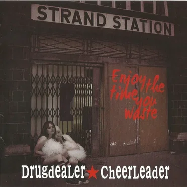 Enjoy the Time You Waste by Drugdealer Cheerleader - album cover