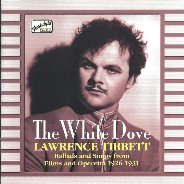 The White Dove: Ballads and Songs From Films and Operetta, Volume 1: 1926-1931