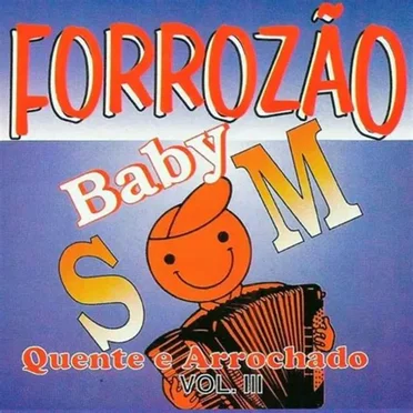Quente e Arrochado - Vol. 3 by Forrozão Baby Som Oficial - album cover