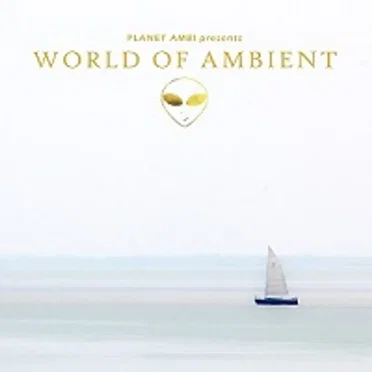 Planet Ambi Presents World of Ambient (Music For Relaxation)