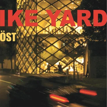 Öst by Ike Yard - album cover