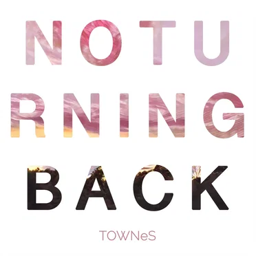 No Turning Back by Townes - album cover