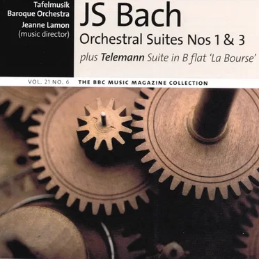 BBC Music, Volume 21, Number 6: Bach: Orchestral Suites Nos 1 & 3 / Telemann: Suite in B-flat "La Bourse"
