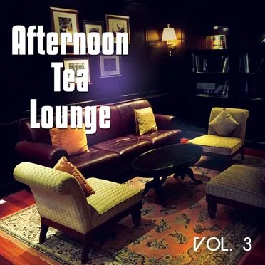 Afternoon Tea Lounge, Vol. 3 by Various Artists - album cover