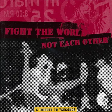 Fight the World Not Each Other: A Tribute to 7Seconds by Various Artists - album cover