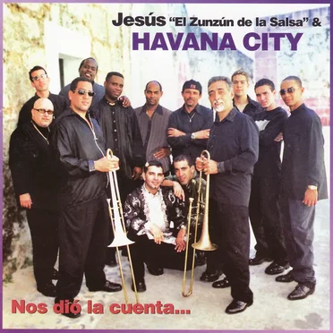 Nos Dió La Cuenta … by Jesús El Zun-Zún de la Salsa - album cover