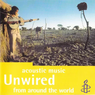Unwired: Acoustic Music From Around the World by Various Artists - album cover