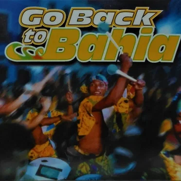 Go Back To Bahia by Various Artists - album cover