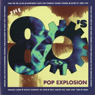 The 80's: Pop Explosion by Various Artists - album cover