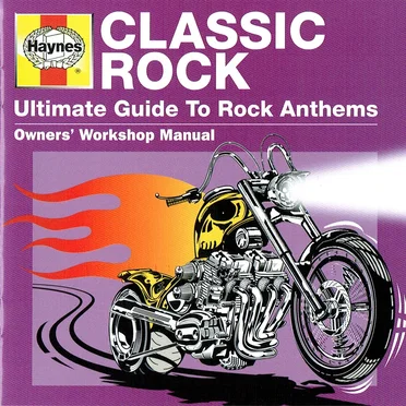 Classic Rock: Ultimate Guide to Rock Anthems by Various Artists - album cover