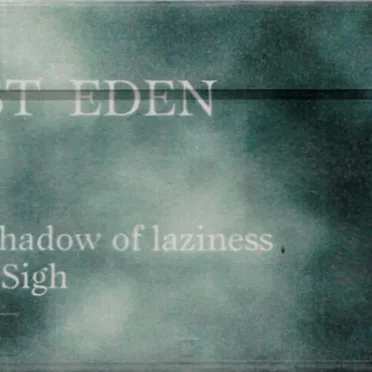The Shadow of Laiziness / Short Sigh