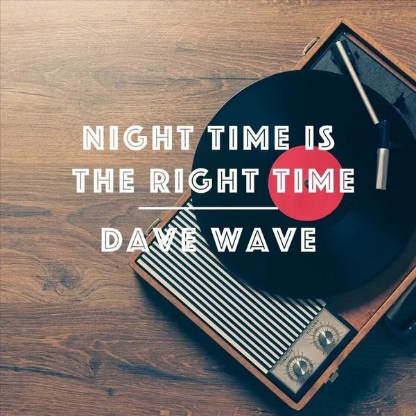 Night Time Is the Right Time