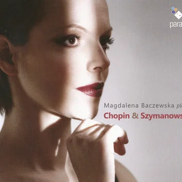 Magdalena Baczewska Plays Chopin & Szymanowski