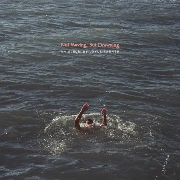 Not Waving, but Drowning