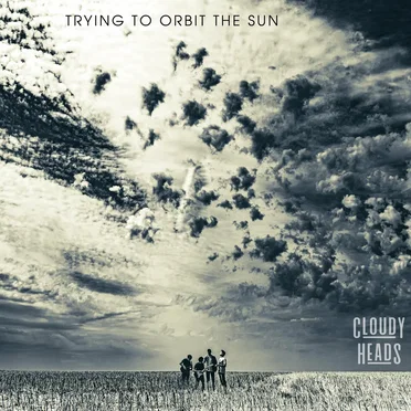 Trying to Orbit the Sun by Cloudy Heads - album cover