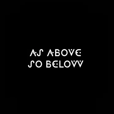As Above So Below