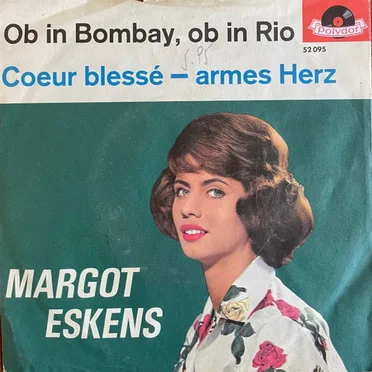 Ob in Bombay, ob in Rio / Coeur blessé - Armes Herz
