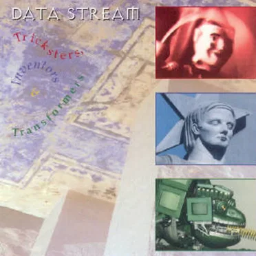 Tricksters, Inventors & Transformers by Data Stream - album cover