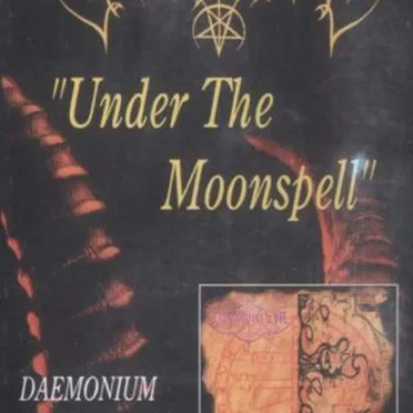 Under the Moonspell / Dark Opera of the Ancient War Spirit (or Search of Light)
