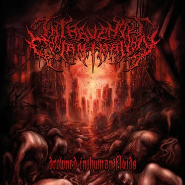 Drowned in Human Fluids by Intravenous Contamination - album cover