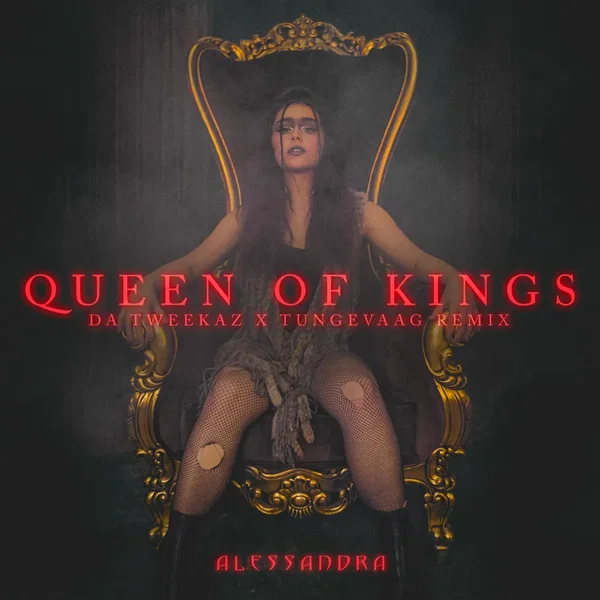Queen of Kings (Da Tweekaz x Tungevaag remix)