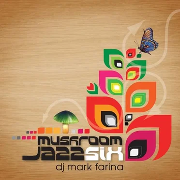 Mushroom Jazz 6 Unmixed Exclusives by Various Artists - album cover