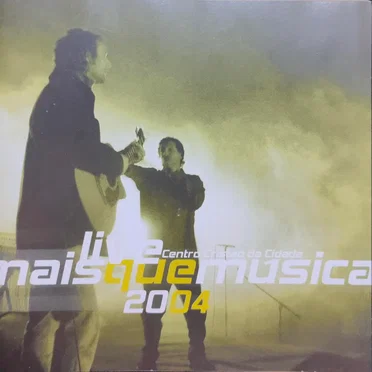 Mais que Música 2004
