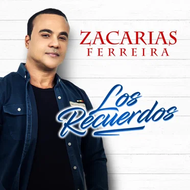 Los recuerdos by Zacarías Ferreira - album cover