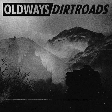 OLDWAYS/DIRTROADS