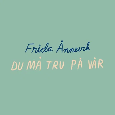 Du må tru på vår