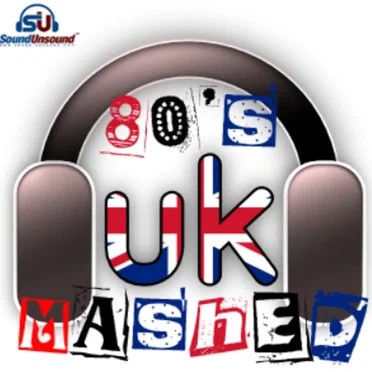 UK 80s Mashed by Sound Unsound - album cover