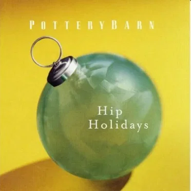 Pottery Barn: Hip Holiday Trilogy by Various Artists - album cover